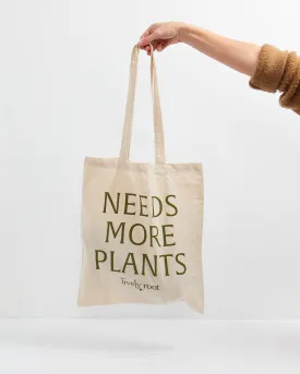 Needs More Plants Tote